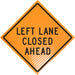 "LEFT LANE CLOSED AHEAD" Non-Reflective, Vinyl Roll-Up Sign, 48 x 48 - BHP Safety Products