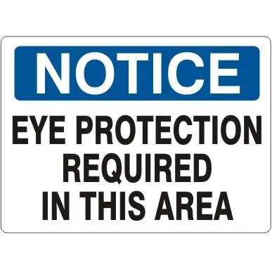 "NOTICE EYE PROTECTION REQUIRED IN THIS AREA" - Safety Sign, Rigid Plastic, 10"x14" - BHP Safety Products
