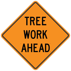 "TREE WORK AHEAD" Non-Reflective, Vinyl Roll-Up Sign, 48 x 48 - BHP Safety Products