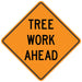 "TREE WORK AHEAD" Non-Reflective, Vinyl Roll-Up Sign, 48 x 48 - BHP Safety Products