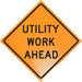 "UTILITY WORK AHEAD" Non-Reflective, Vinyl Roll-Up Sign, 48 x 48 - BHP Safety Products